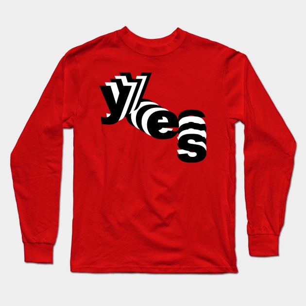 YES - Positivity Statement Design Long Sleeve T-Shirt by DankFutura